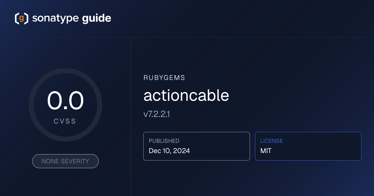 actioncable 7.2.2.1 | Vulnerabilities | Sonatype Guide