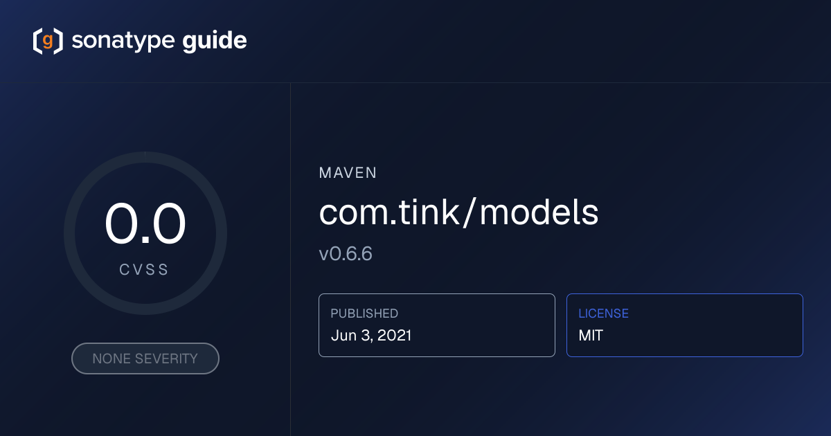com.tink/models 0.6.6 | Sonatype Guide | Sonatype Guide