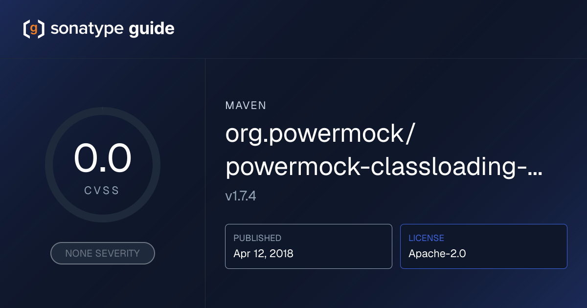 org.powermock/powermock-classloading-xstre… | Sonatype Guide | Sonatype ...
